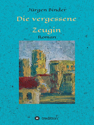 cover image of Die vergessene Zeugin